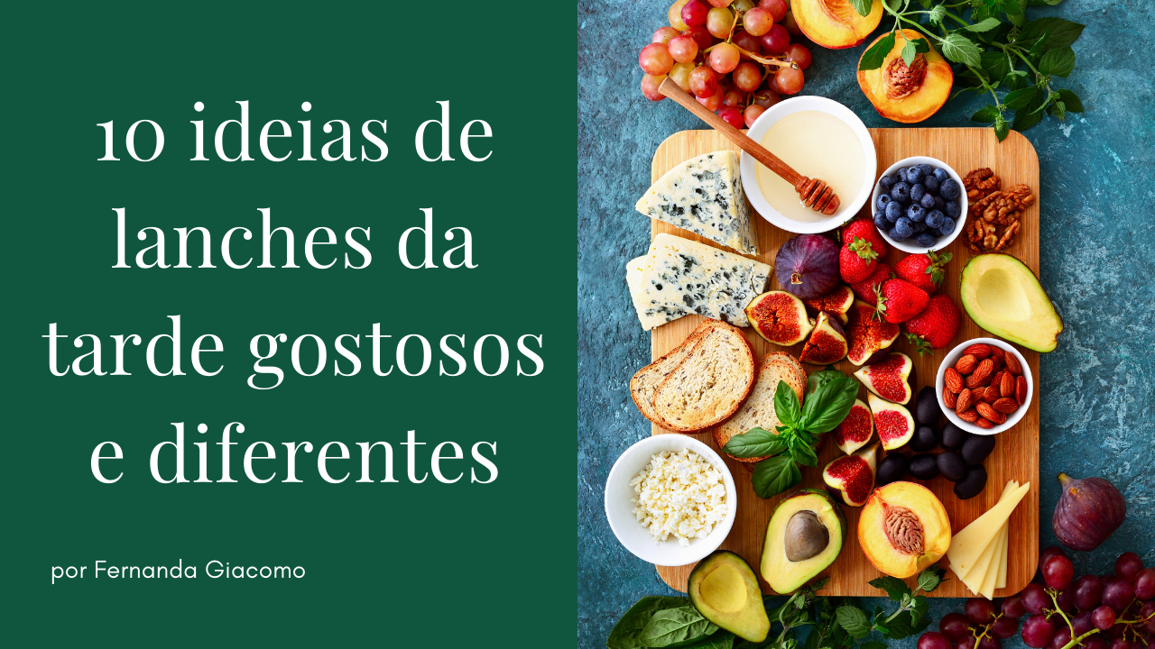 10 ideias de lanche da tarde